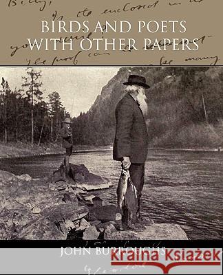 Birds and Poets With Other Papers John Burroughs 9781438535142 Book Jungle - książka