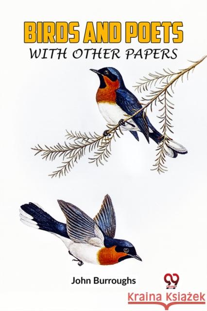 Birds And Poets With Other Papers Burroughs John 9789359959689 Double 9 Books - książka