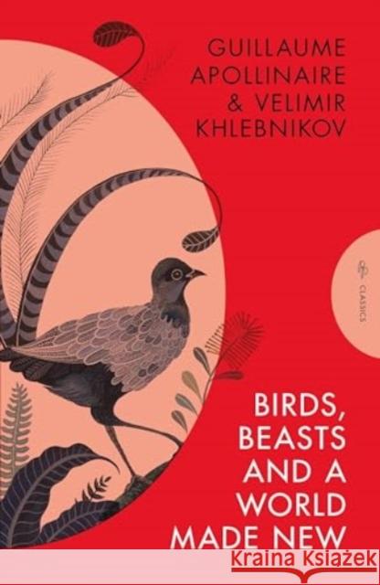Birds, Beasts and a World Made New Guillaume Apollinaire 9781782279921 Pushkin Press Classics - książka