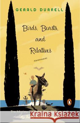 Birds, Beasts, and Relatives Gerald Malcolm Durrell 9780142004401 Penguin Books - książka