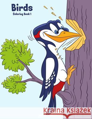 Birds Coloring Book 1 Nick Snels 9781981391097 Createspace Independent Publishing Platform - książka