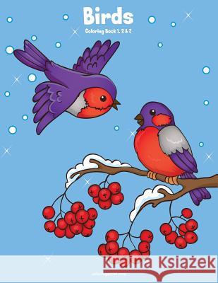 Birds Coloring Book 1, 2 & 3 Nick Snels 9781981392995 Createspace Independent Publishing Platform - książka