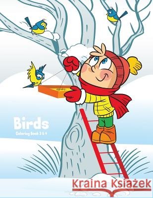 Birds Coloring Book 3 & 4 Nick Snels 9781981392568 Createspace Independent Publishing Platform - książka