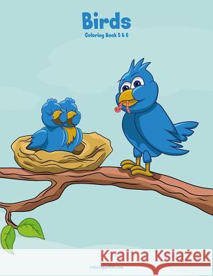 Birds Coloring Book 5 & 6 Nick Snels 9781981392575 Createspace Independent Publishing Platform - książka