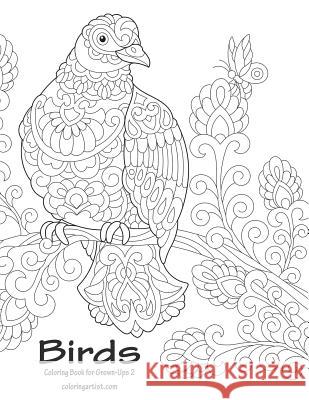 Birds Coloring Book for Grown-Ups 2 Nick Snels 9781721980376 Createspace Independent Publishing Platform - książka