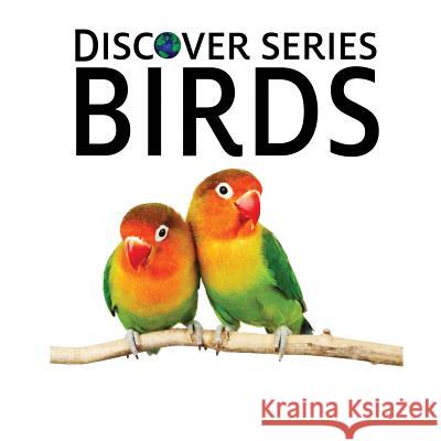 Birds: Discover Series Picture Book for Children Xist Publishing 9781623950163 Xist Publishing - książka