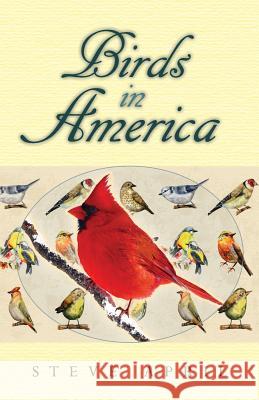 Birds In America April, Steve 9780974468624 Barberry Press - książka