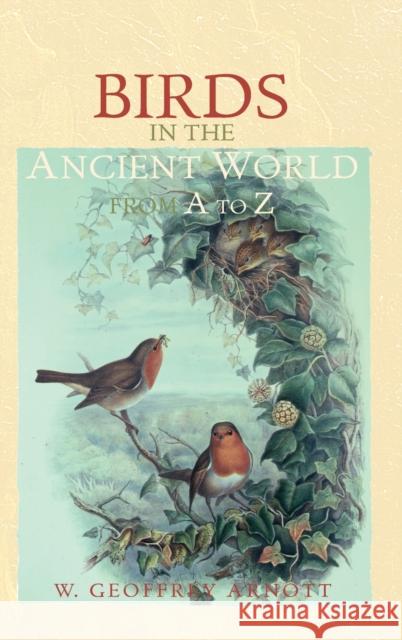 Birds in the Ancient World from A to Z W. Geoffrey Arnott 9780415238519 Routledge - książka