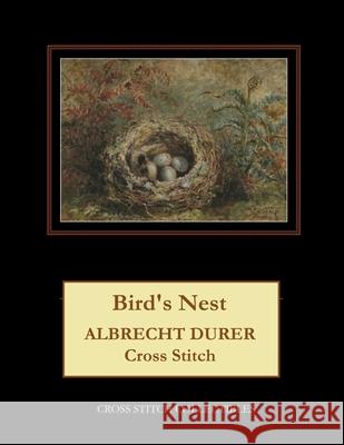 Bird's Nest: Albrecht Durer Cross Stitch Pattern Cross Stitch Collectibles Kathleen George 9781729772942 Createspace Independent Publishing Platform - książka