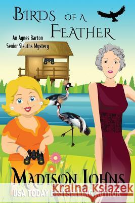 Birds of a Feather Madison Johns 9781517424336 Createspace - książka