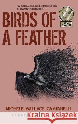 Birds of a Feather Michele Wallace Campanelli 9781636611464 Dorrance Publishing Co. - książka