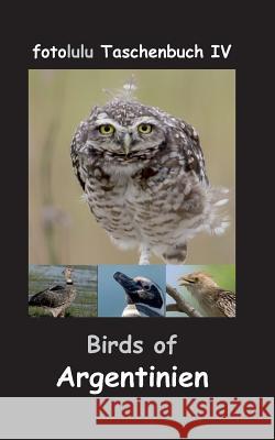 Birds of Argentinien Fotolulu 9783744819909 Books on Demand - książka