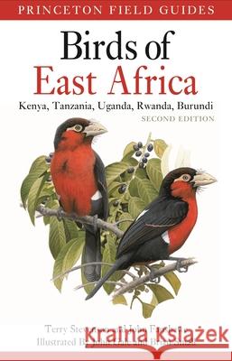 Birds of East Africa: Kenya, Tanzania, Uganda, Rwanda, Burundi Second Edition Terry Stevenson John Fanshawe John Gale 9780691158259 Princeton University Press - książka