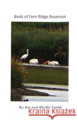 Birds of Fern Ridge Reservoir Jim Smith Phyllis Smith James Smith 9781490934914 Createspace - książka