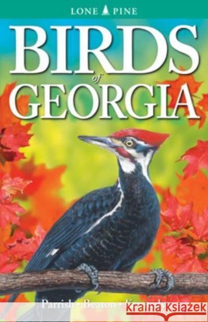 Birds of Georgia John Parrish Giff Beaton 9781774511572 Lone Pine Publishing - książka