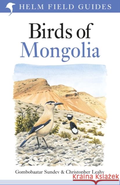 Birds of Mongolia Dr Gombobaatar Sundev, Christopher Leahy 9780713687040 Bloomsbury Publishing PLC - książka