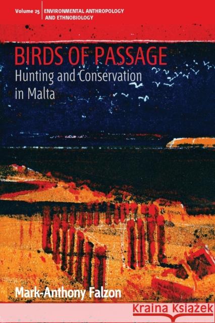 Birds of Passage: Hunting and Conservation in Malta Mark-Anthony Falzon 9781800739093 Berghahn Books - książka