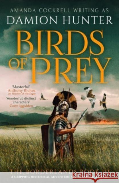 Birds of Prey: A gripping historical adventure set in Roman Britain Damion Hunter 9781804365793 Canelo - książka