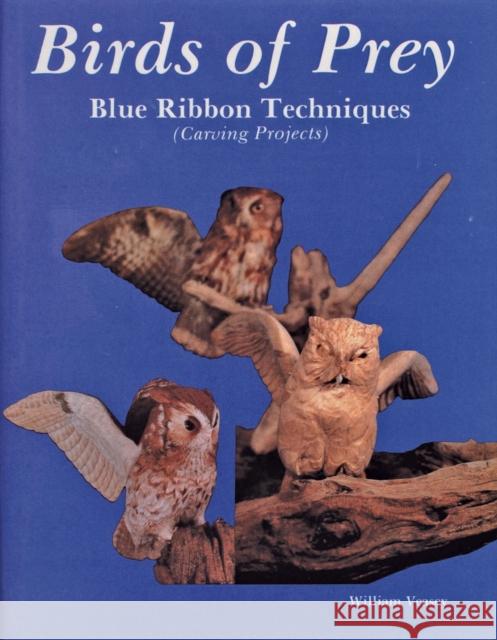 Birds of Prey, Blue Ribbon Techniques William Veasey 9780887400520 Schiffer Publishing - książka