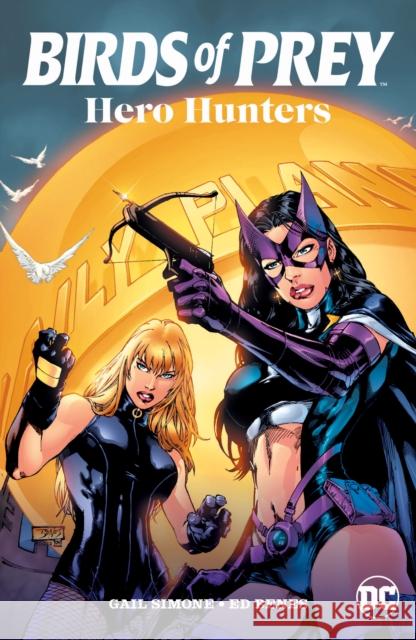Birds of Prey: Hero Hunters Tamra Bonvillain 9781799501350 DC Comics - książka