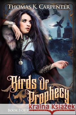 Birds of Prophecy Thomas K Carpenter 9781511920940 Createspace Independent Publishing Platform - książka