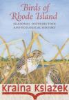 Birds of Rhode Island Richard L. Ferren 9781501771330 Cornell University Press