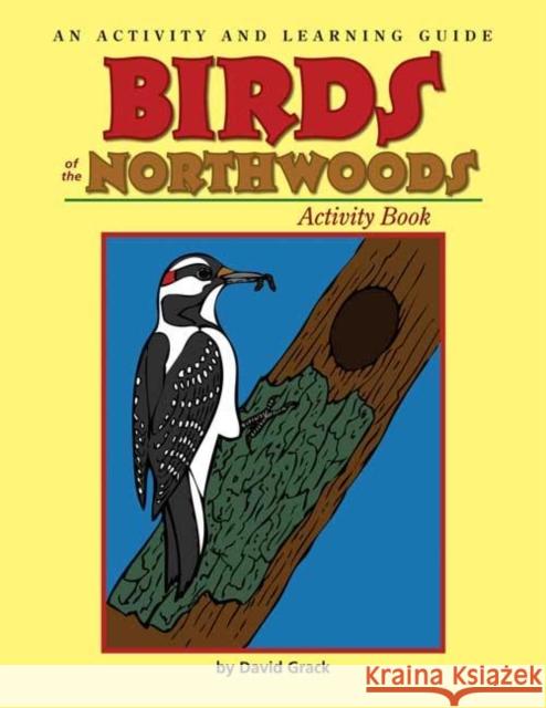 Birds of the Northwoods Activity Book: A Coloring and Learning Guide David Grack 9781591931669 Adventure Publications - książka