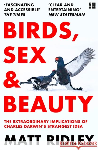 Birds, Sex and Beauty: The Extraordinary Implications of Charles Darwin’s Strangest Idea Matt Ridley 9780008645564 HarperCollins Publishers - książka