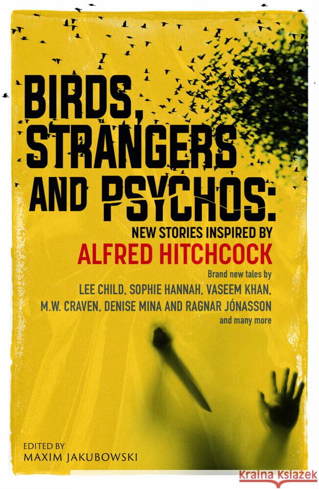 Birds, Strangers and Psychos: New stories inspired by Alfred Hitchcock Maxim Jakubowski 9781835012239 Bedford Square Publishers - książka