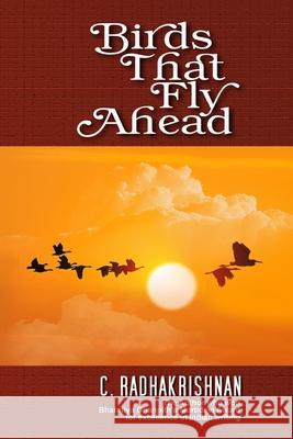 Birds That Fly Ahead: novel Radhakrishnan, C. 9781511898324 Createspace - książka