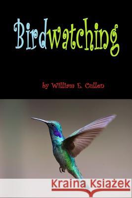 Birdwatching: 6x9 24 Pages at 6 Pages Per Bird of British Birds William E. Cullen 9781796890198 Independently Published - książka