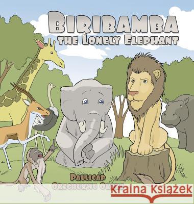 Biribamba the Lonely Elephant Paulicap Okechukwu Okeke 9781496962591 Authorhouse - książka