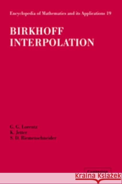 Birkhoff Interpolation G. G. Lorentz K. Jetter S. D. Riemenschneider 9780521104043 Cambridge University Press - książka