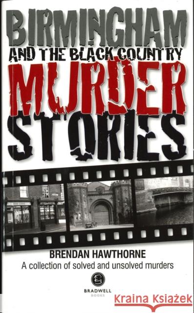 Birmingham & Black Country Murder Stories Brendan Hawthorne 9781910551967 Bradwell Books - książka