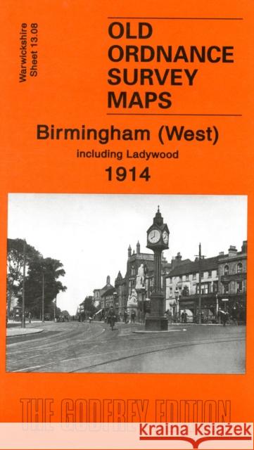 Birmingham (West) 1914: Warwickshire Sheet 13.08 Alan Godfrey 9781841515083 Alan Godfrey Maps - książka