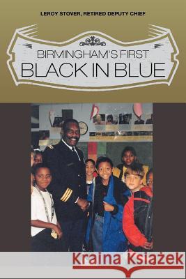 Birmingham's First Black in Blue Leroy Stover   9781628383591 Page Publishing, Inc. - książka
