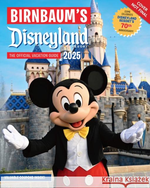 Birnbaum's 2025 Disneyland Resort: The Official Vacation Guide Birnbaum Guides 9781368094825 Disney Editions - książka