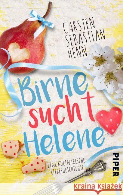 Birne sucht Helene : Eine kulinarische Liebesgeschichte Henn, Carsten Sebastian 9783492502771 Piper Humorvoll - książka