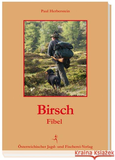 Birsch Fibel Herberstein, Paul 9783852081052 Österreichischer Jagd- und Fischerei-Verlag - książka