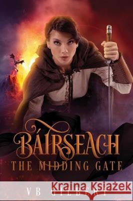 Báirseach: The Midding Gate Gilbert, Vb 9781704381275 Independently Published - książka