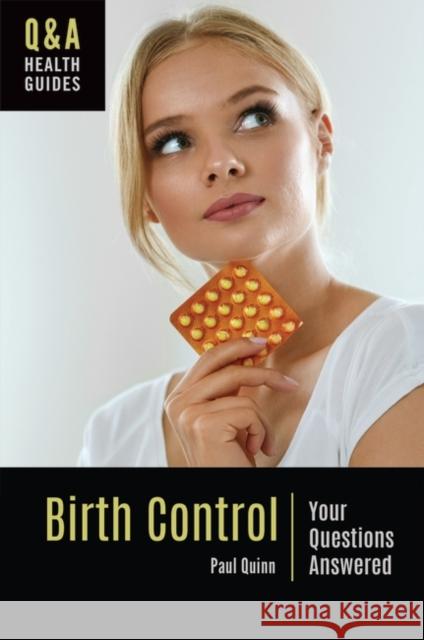 Birth Control: Your Questions Answered Paul Quinn 9781440862700 Greenwood - książka