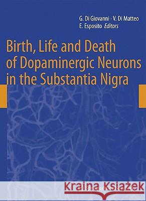 Birth, Life and Death of Dopaminergic Neurons in the Substantia Nigra  9783211926598 SPRINGER-VERLAG, AUSTRIA - książka