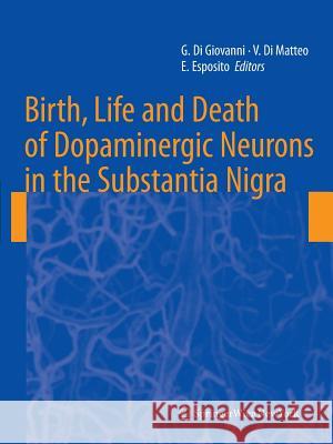 Birth, Life and Death of Dopaminergic Neurons in the Substantia Nigra  9783709110928 Springer, Wien - książka