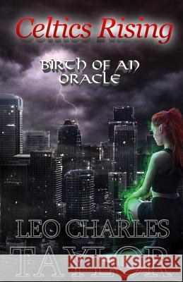 Birth of an Oracle Leo Charles Taylor 9781511648028 Createspace - książka