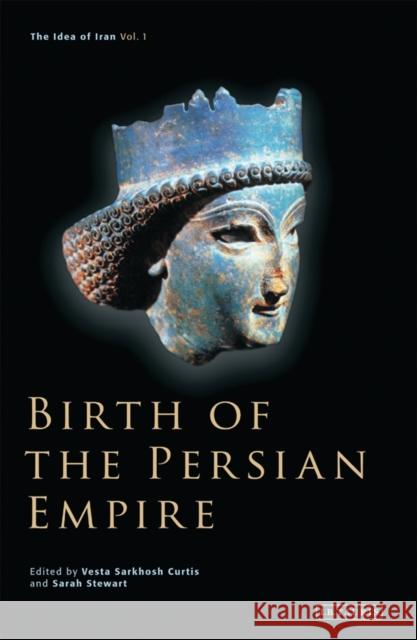 Birth of the Persian Empire Vesta Sarkhosh Curtis Sarah Stewart 9781350197732 Bloomsbury Academic - książka