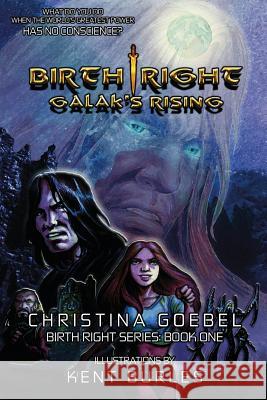 Birth Right: Galak's Rising Christina Goebel, Burles Kent, Winn Chronika 9781733844970 Christina Goebel - książka