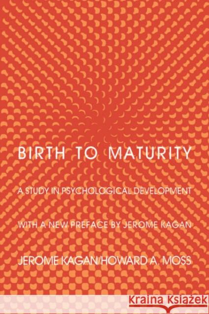 Birth to Maturity Jerome Kagan 9780300030297 Yale University Press - książka