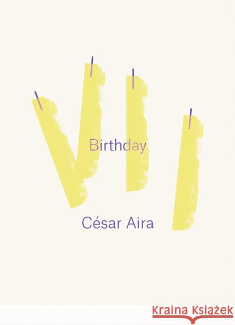 Birthday Cesar Aira Chris Andrews 9780811219099 New Directions Publishing Corporation - książka