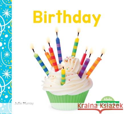Birthday Julie Murray 9781532103902 Abdo Kids Junior - książka