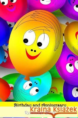 Birthday and Anniversay Reminder Book: Birthday and Avviversary Date Book Inspirational Journals 9781974610839 Createspace Independent Publishing Platform - książka